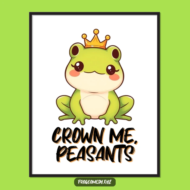 Funny Kawaii Frog King Poster - Majestic Royal Amphibian Wall Art Funny Gift